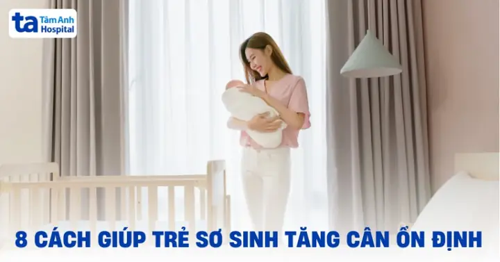 Bí Quyết Vàng Giúp Trẻ Sơ Sinh Tăng Cân Nhanh Chóng Và Khỏe Mạnh