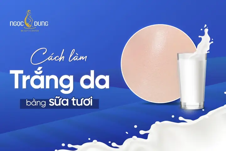 Làm Trắng Da Bằng Sữa Tươi: Bí Quyết Dưỡng Da Sáng Mịn Tự Nhiên Tại Nhà Làm Trắng Da Bằng Sữa Tươi: Bí Quyết Dưỡng Da Sáng Mịn Tự Nhiên Tại Nhà