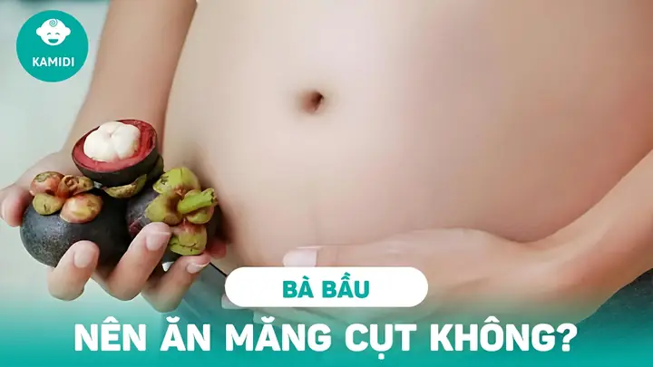 Bà Bầu Ăn Măng Cụt Được Không? Lợi Ích & Lưu Ý An Toàn Bà Bầu Ăn Măng Cụt Được Không? Lợi Ích & Lưu Ý An Toàn