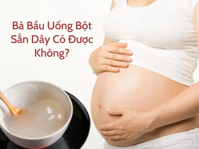 Bà Bầu Uống Bột Sắn Dây Được Không: Lợi Ích, Cách Dùng Và Lưu Ý