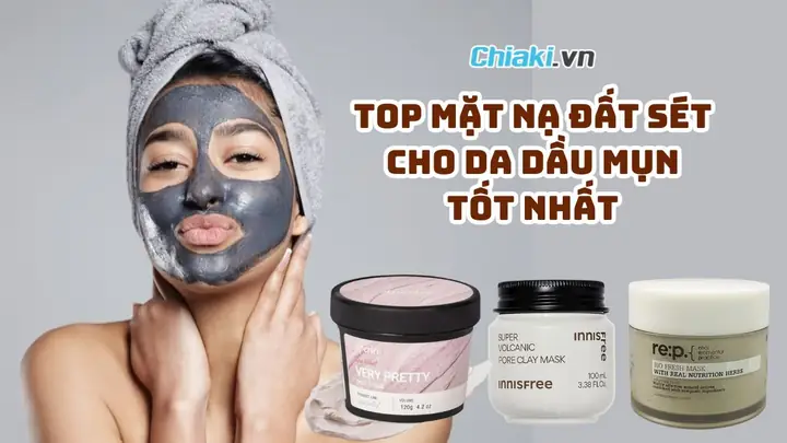 Mặt Nạ Đất Sét Cho Da Mụn Dầu: Review Top Sản Phẩm & Bí Quyết Chọn Lựa Hiệu Quả Mặt Nạ Đất Sét Cho Da Mụn Dầu: Review Top Sản Phẩm & Bí Quyết Chọn Lựa Hiệu Quả