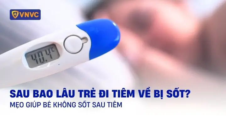 10+ Mẹo Tiêm Phòng Cho Trẻ Không Sốt: Bí Kíp Giúp Bé Ít Đau, Ít Quấy Khóc 10+ Mẹo Tiêm Phòng Cho Trẻ Không Sốt: Bí Kíp Giúp Bé Ít Đau, Ít Quấy Khóc