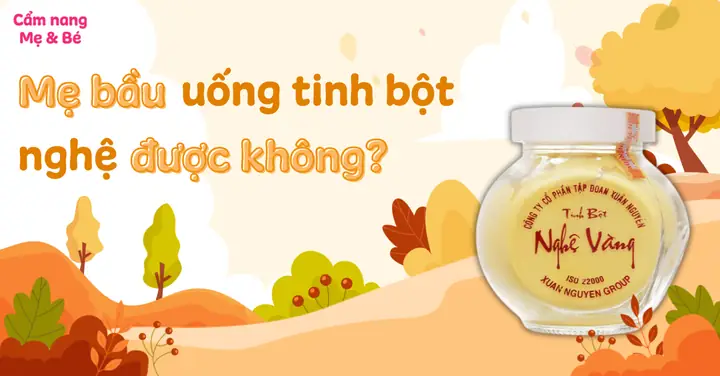 Bà Bầu Có Uống Tinh Bột Nghệ Được Không? Lợi Ích & Rủi Ro Cần Biết