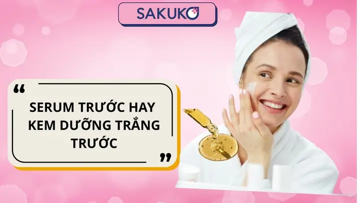 Thứ Tự Chăm Da Chuẩn: Nên Bôi Serum Trước Hay Kem Dưỡng Để Tối Ưu Hiệu Quả?