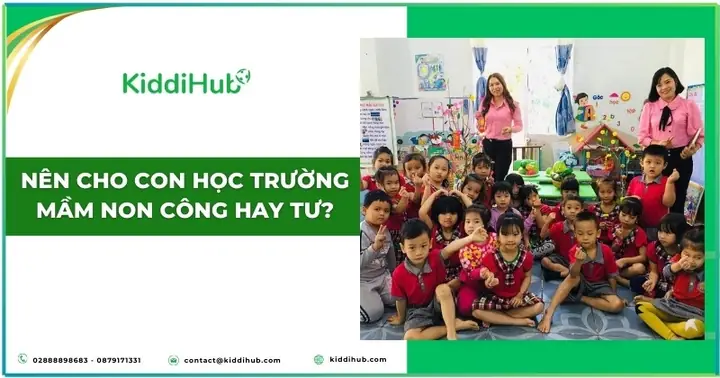 Nên Cho Con Học Trường Mầm Non Công Hay Tư: Phân Tích Ưu Nhược Điểm Và Lời Khuyên Chi Tiết Nên Cho Con Học Trường Mầm Non Công Hay Tư: Phân Tích Ưu Nhược Điểm Và Lời Khuyên Chi Tiết