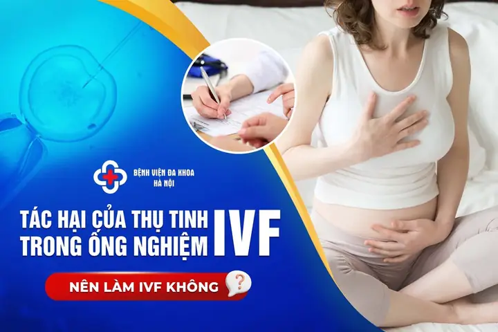 Nên Làm Thụ Tinh Ống Nghiệm (ivf) Ở Bệnh Viện Nào Tốt Nhất Tại Việt Nam?