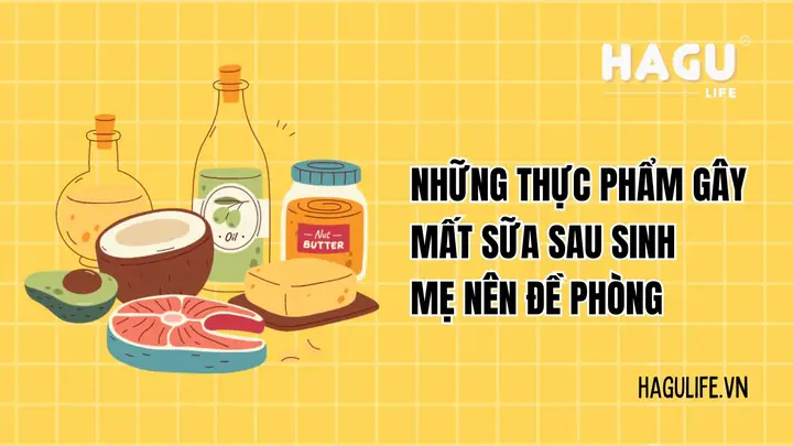 Thực Phẩm Gây Mất Sữa Mẹ Sau Sinh: Danh Sách Cần Tránh Và Lưu Ý Quan Trọng