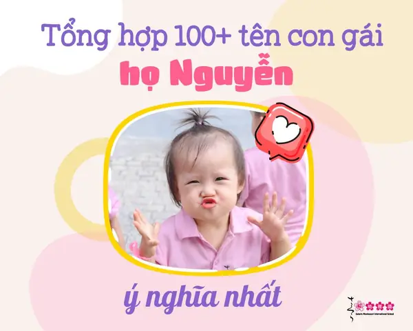 Gợi Ý 500+ Tên Con Gái Họ Nguyễn Hay Nhất 2026: Ý Nghĩa, Độc Đáo & Hợp Phong Thủy Gợi Ý 500+ Tên Con Gái Họ Nguyễn Hay Nhất 2026: Ý Nghĩa, Độc Đáo & Hợp Phong Thủy