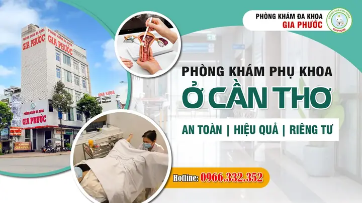 Khám Phụ Khoa Tư Nhân Uy Tín Cần Thơ: Lựa Chọn Tốt Nhất Cho Sức Khỏe Phụ Nữ