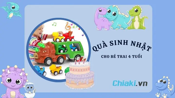 Top 15+ Quà Sinh Nhật Cho Bé Trai 4 Tuổi: Gợi Ý Giúp Bé Phát Triển Toàn Diện