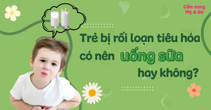 Rối Loạn Tiêu Hóa Có Nên Uống Sữa Không? Giải Đáp Từ Chuyên Gia & Lời Khuyên Rối Loạn Tiêu Hóa Có Nên Uống Sữa Không? Giải Đáp Từ Chuyên Gia & Lời Khuyên