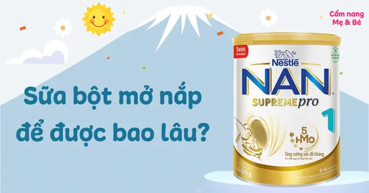 Sữa Bột Mở Nắp Dùng Được Bao Lâu? Hướng Dẫn Bảo Quản An Toàn
