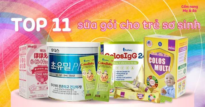 Top 10+ Sữa Bột Dạng Gói Nhỏ Cho Trẻ Sơ Sinh Tiện Lợi, Dinh Dưỡng Tối Ưu