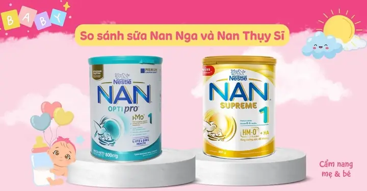 Sữa Nan Nga Và Nan Thụy Sĩ: So Sánh Chi Tiết & Lựa Chọn Nào Tốt Nhất Cho Bé? Sữa Nan Nga Và Nan Thụy Sĩ: So Sánh Chi Tiết & Lựa Chọn Nào Tốt Nhất Cho Bé?