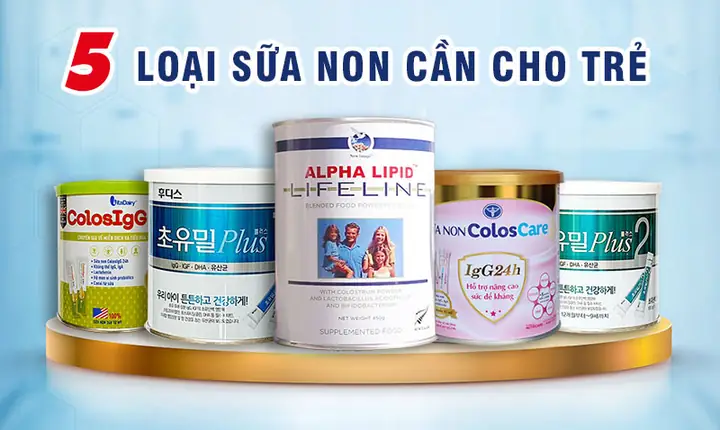 Sữa Non Tăng Đề Kháng Cho Trẻ Sơ Sinh: Chọn Loại Nào Tốt Nhất Cho Bé Yêu?
