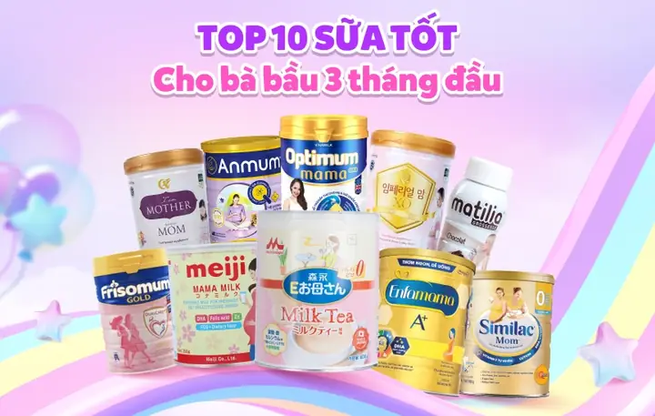Sữa Uống Cho Bà Bầu 3 Tháng Đầu: Top Lựa Chọn Tốt Nhất, Giàu Dinh Dưỡng & Dễ Uống