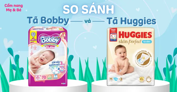 So Sánh Tã Dán Huggies Và Bobby: Loại Nào Phù Hợp Với Bé Hơn?