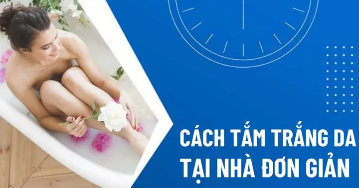 7+ Công Thức Tắm Trắng Tại Nhà Hiệu Quả, An Toàn Bật Tông Da Sáng Mịn 7+ Công Thức Tắm Trắng Tại Nhà Hiệu Quả, An Toàn Bật Tông Da Sáng Mịn
