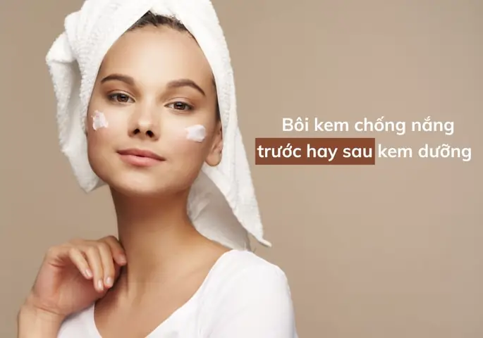 Bôi Kem Chống Nắng Hay Kem Dưỡng Trước: Thứ Tự Chuẩn Cho Làn Da Khỏe Mạnh Bôi Kem Chống Nắng Hay Kem Dưỡng Trước: Thứ Tự Chuẩn Cho Làn Da Khỏe Mạnh
