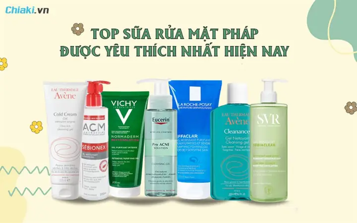 Top 10 Sữa Rửa Mặt Tốt Nhất Hiện Nay: Bí Quyết Sở Hữu Làn Da Sạch Mịn, Khỏe Mạnh