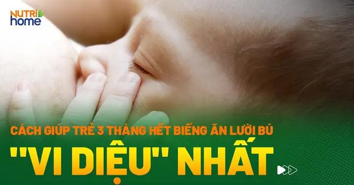 Trẻ 3 Tháng Tuổi Lười Bú: Nguyên Nhân, Dấu Hiệu Và Cách Khắc Phục Hiệu Quả Trẻ 3 Tháng Tuổi Lười Bú: Nguyên Nhân, Dấu Hiệu Và Cách Khắc Phục Hiệu Quả