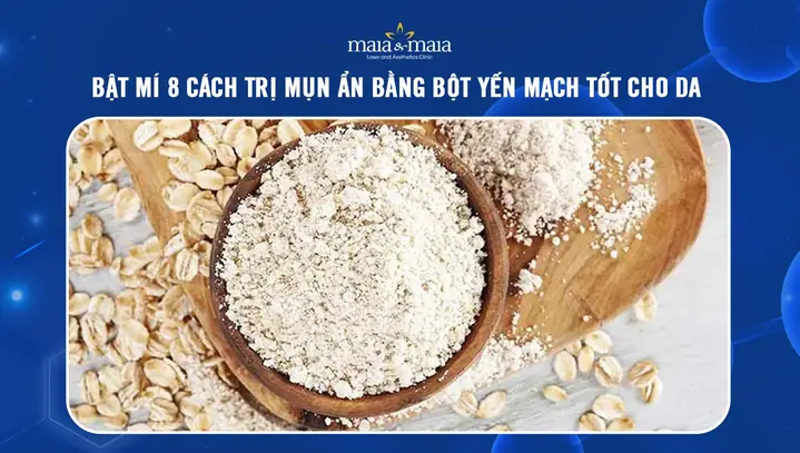 Trị Mụn Ẩn Dưới Da Bằng Bột Yến Mạch: Công Thức An Toàn, Hiệu Quả Tại Nhà