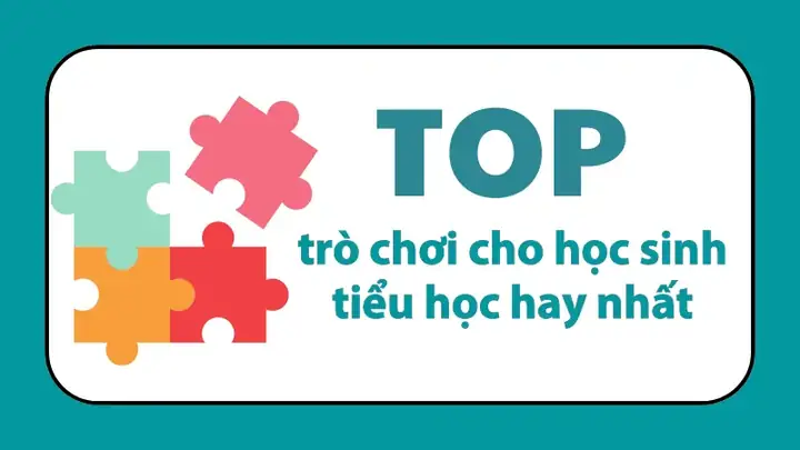 Top 20+ Trò Chơi Giải Trí Cho Học Sinh: Vừa Vui Vừa Bổ Ích!